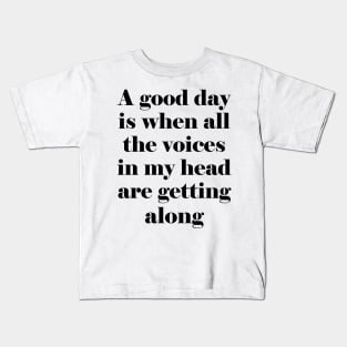 A Good Day Kids T-Shirt